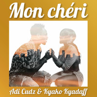 Adi Cudz - Mon Chéri (feat. Kyaku Kyadaff)