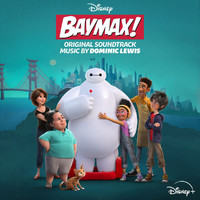 Dominic Lewis - Baymax! (Original Soundtrack)
