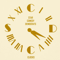 Star Comedy Democrats - Clocks (Explicit)
