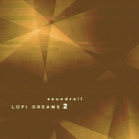Soundroll - Lo Fi Dreams 2