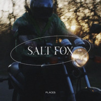 Salt Fox - Places (Explicit)