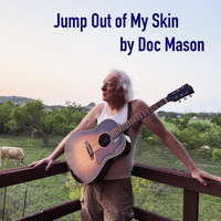 Doc Mason - Jump out of My Skin