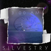 Silvestry - 3AM (Explicit)