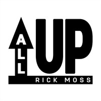 Rick Moss - All Up (Explicit)