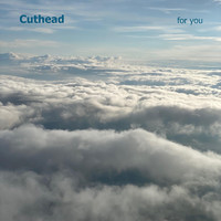 Cuthead - For You