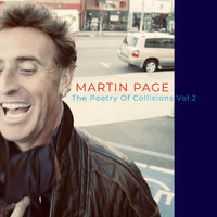 Martin Page - The Poetry of Collisions, Vol. 2