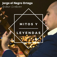 Jorge el Negro Ortega - Mitos y Leyendas