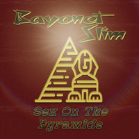 Bayonet Slim - Sex on the Pyramids