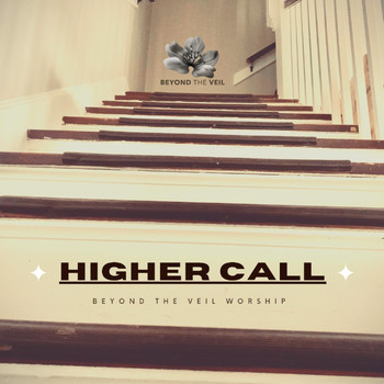 Beyond the Veil Worship - Higher Call
