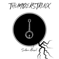 Southern Raised - Thunderstruck