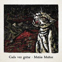 Matías Muñoz - Cada Vez Gritar