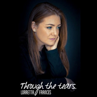 Lorretta Frances - Through the Tears