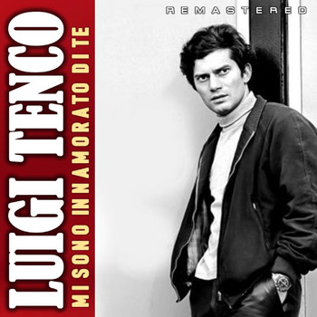Luigi Tenco - Mi sono innamorato di te (Remastered)