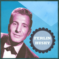 Ferlin Husky - Presenting Ferlin Husky