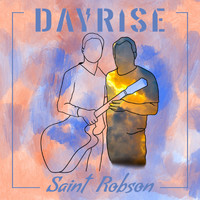 Day Rise - Saint Robson (Live) (Explicit)