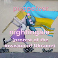 Puppeteer - Nightingale (Protest of the Invasion of Ukraine)