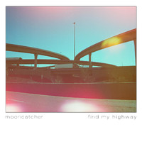 Mooncatcher - Find My Highway