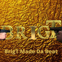 The Deadly Youngan - BrigT Made Da Beat (Explicit)