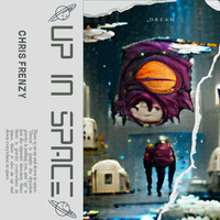 Chris Frenzy - Up In Space