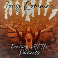 Tony Romaine - Dancing with the Darkness