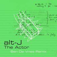 alt-J - The Actor (Ben de Vries Remix [Explicit])