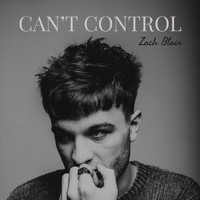 Zach Blair - Can't Control