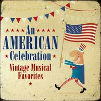 The Golden Orchestra & Pride of the '48 - An American Celebration (Vintage Musical Favorites)