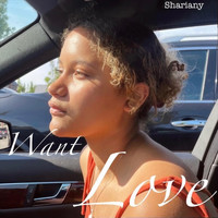 Shariany - Want Love