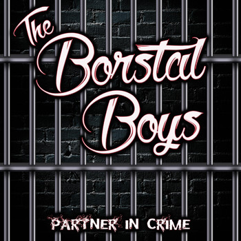 The Borstal Boys - Partner in Crime