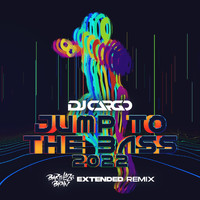 Dj Cargo - Jump to the Bass 2022 (Barthezz Brain Extended Remix)