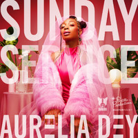 Aurelia Dey - Sunday Service (Explicit)