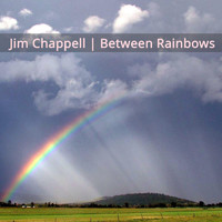 Jim Chappell - Between Rainbows