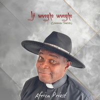 African Priest - Iji Wveghe Wveghe