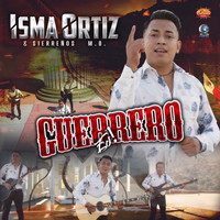 Isma Ortiz & Sierreños M.O. - Guerrero Es