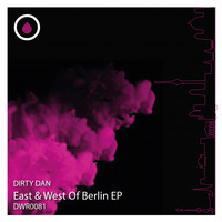 Dirty Dan - East & West Of Berlin