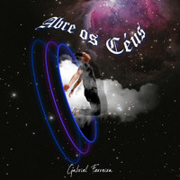 Gabriel Ferreira - Abre os Céus (Ao Vivo)