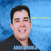 Abdelmoula - 3afak A Diwana