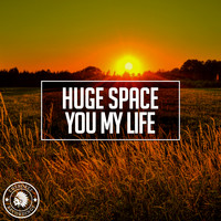 Huge Space - You My Life