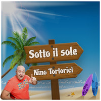 Nino Tortorici - Sotto il sole