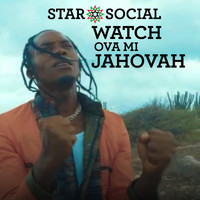 Star Social - Watch Ova Mi Jahovah