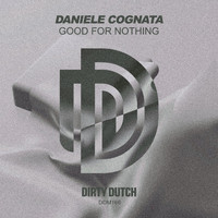 Daniele Cognata - Good for Nothing (Extended Version)