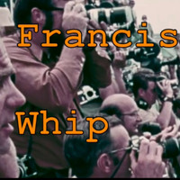 Whip - Francis