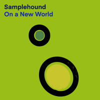 Samplehound - On a New World