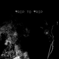 The Trip - The Trip To Trip