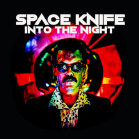 Space Knife - Into the Night