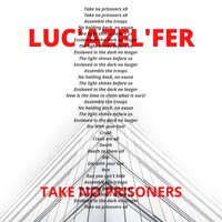 LUC'AZEL'FER - Take No Prisoners (Explicit)