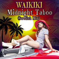 Waikiki - Midnight Taboo (Swedish Mix)