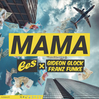 EES, Franz Funke & Gideon Glock - Mama