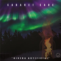 Cabaret Sade - Rivera Artificial (En Vivo)