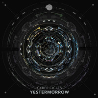 Yestermorrow - Cyber Cycles